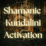 Shamanic Kundalini Activation